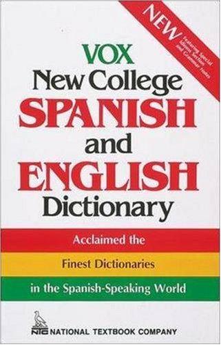 Vox New College Spanish and English Dictionary (National Textbook Language Dictionaries)