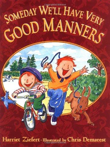 Someday We'll Have Very Good Manners