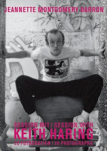 Jeannette Montgomery Barron: Session mit Keith Haring: 20 Fotografien