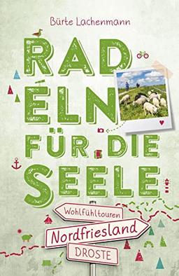 Nordfriesland. Radeln für die Seele: Wohlfühltouren