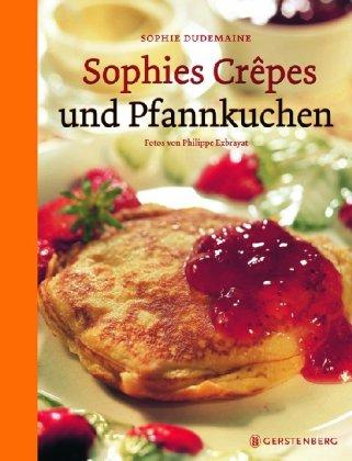 Sophies Crêpes und Pfannkuchen