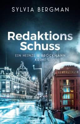 Redaktionsschuss: Heinze & Brockmanns vierter Fall (Heinze & Brockmann Krimis)