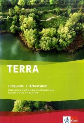 TERRA Erdkunde für Rheinland-Pfalz und Saarland - Ausgabe für Schulen mit mehreren Bildungsgängen: TERRA Erdkunde für Rheinland-Pfalz und Saarland. ... / Arbeitsheft 5./6. Schuljahr: BD 1