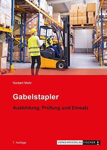 Gabelstapler - Ausbildung, Prüfung und Einsatz