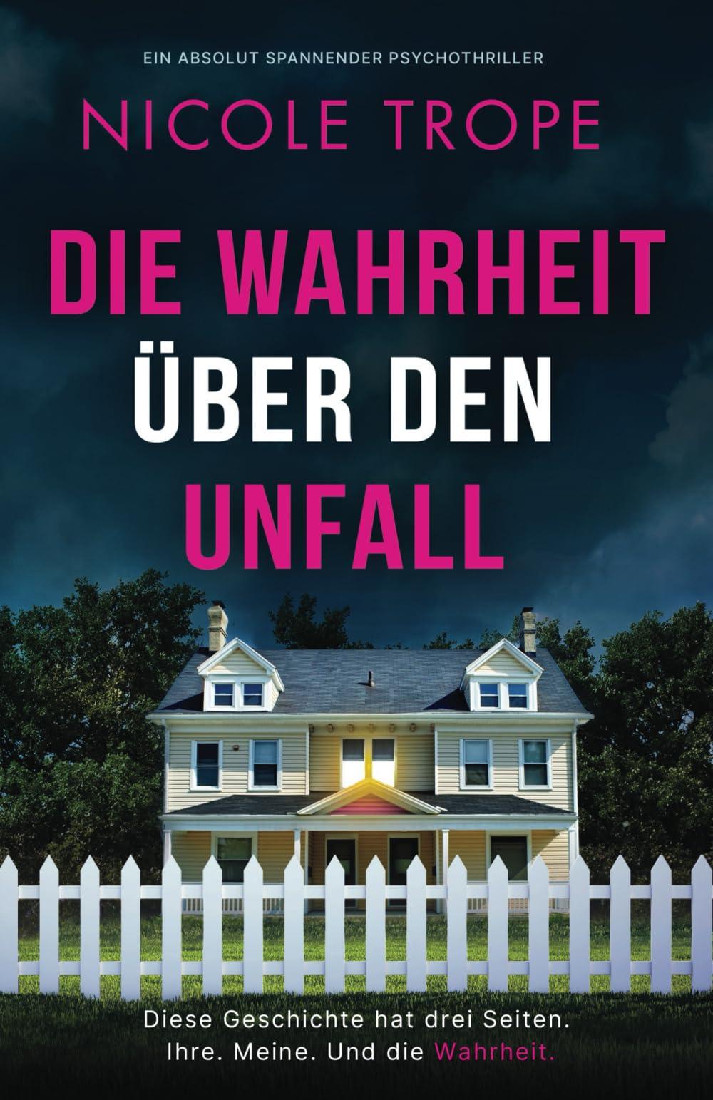 Die Wahrheit über den Unfall: Ein absolut spannender Psychothriller