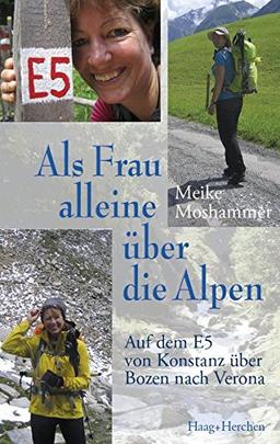 Als Frau alleine über die Alpen: Auf dem E5 von Konstanz über Bozen nach Verona