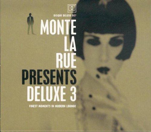 Monte la Rue Pres. Deluxe 3