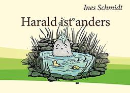 Harald ist anders: Die Geschichte vom Anderssein