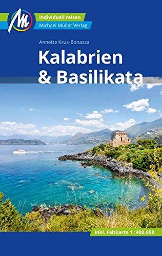 Kalabrien & Basilikata: Individuell reisen mit vielen praktischen Tipps