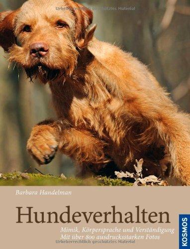 Hundeverhalten: Mimik, Körpersprache und Verständigung, mit über 800 ausdrucksstarken Fotos