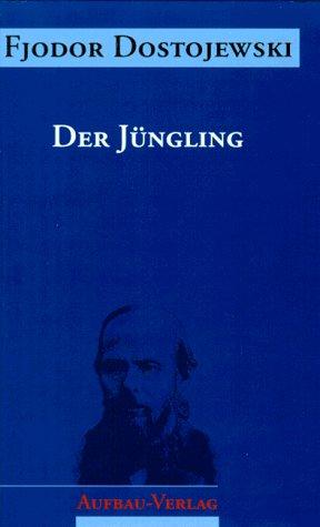 Sämtliche Romane und Erzählungen, 13 Bde., Der Jüngling