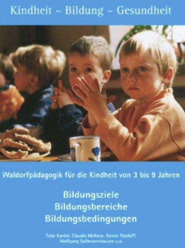 Leitlinien der Waldorfpädagogik. Teil II: Für die Kindheit von 3 bis 9 Jahren