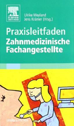 Praxisleitfaden Zahnmedizinische Fachangestellte