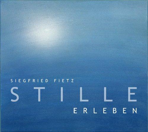 CD Digipack Stille erleben: von und mit: Siegfried Fietz