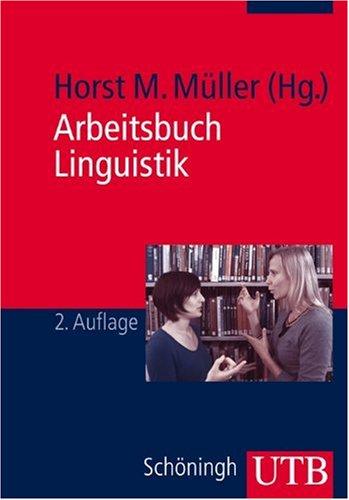 Arbeitsbuch Linguistik: Eine Einführung in die Sprachwissenschaft