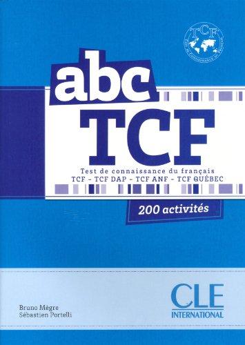 ABC TCF : test de connaissance du français : 200 questions et sujets