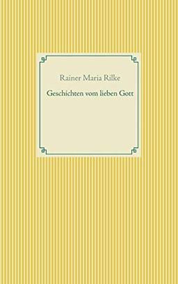 Geschichten vom lieben Gott (Taschenbuch-Literatur-Klassiker)