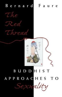 The Red Thread: Buddhist Approaches to Sexuality (Buddhisms)