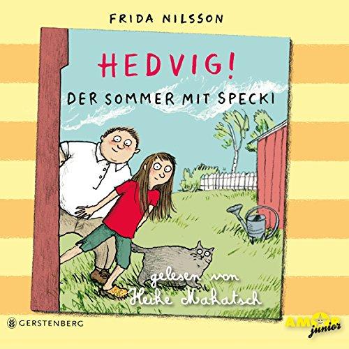 Hedvig! Der Sommer mit Specki, gelesen von Heike Makatsch [3 CDs]