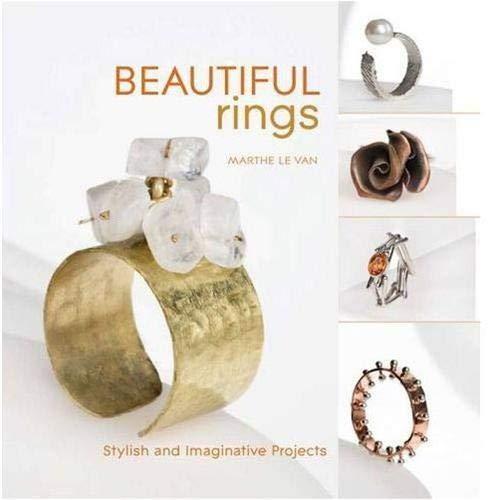 Beautiful Rings: Stylish and Imaginative Projects