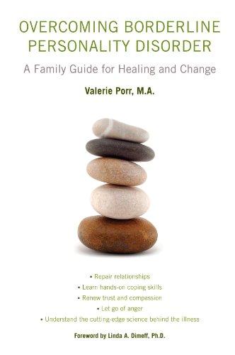 Overcoming Borderline Personality Disorder: A Family Guide for Healing and Change