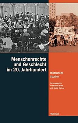 Menschenrechte und Geschlecht im 20. Jahrhundert: Historische Studien (Diktaturen und ihre Überwindung im 20. und 21. Jahrhundert, Band 12)