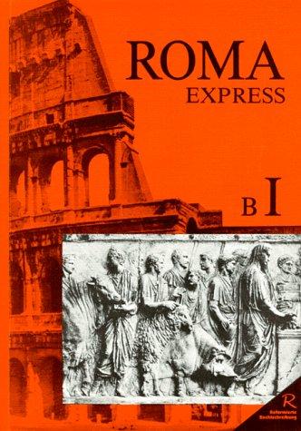 Roma B. Unterrichtswerk für Latein / Texte und Übungen: Express