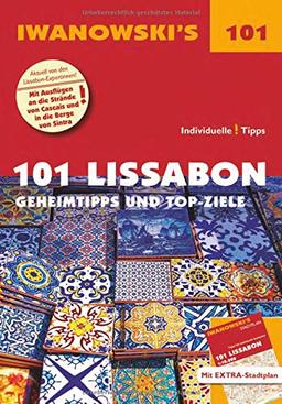 101 Lissabon - Reiseführer von Iwanowski: Geheimtipps- und Top-Ziele (Iwanowski's 101)