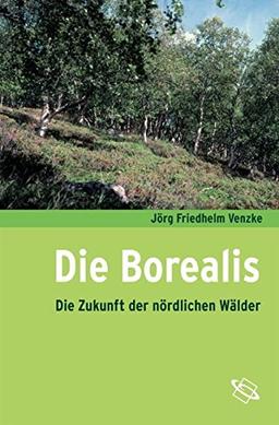 Die Borealis: Die Zukunft der nördlichen Wälder