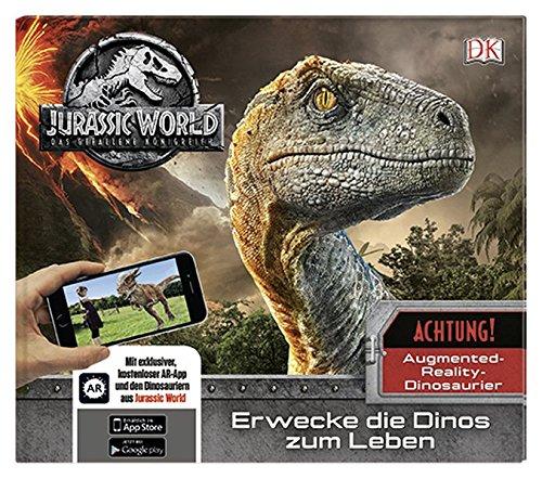 Jurassic World: Das gefallene Königreich. Erwecke die Dinos zum Leben: Augmented-Reality-Dinosaurier. Mit exklusiver, kostenloser AR-App und den Dinosauriern aus Jurassic World