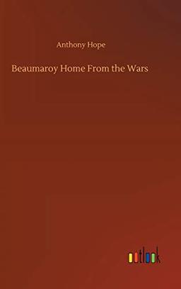 Beaumaroy Home From the Wars