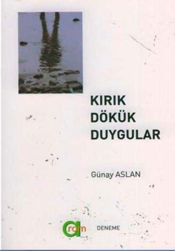 KIRIK DÖKÜK DUYGULAR