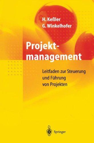 Projektmanagement: Leitfaden zur Steuerung und Führung von Projekten