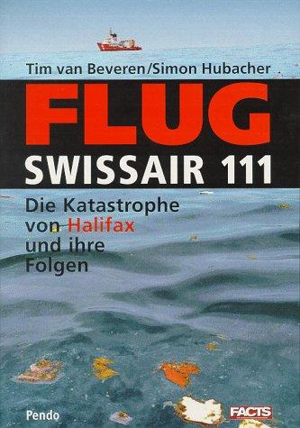 Flug Swissair 111. Die Katastrophe von Halifax und ihre Folgen