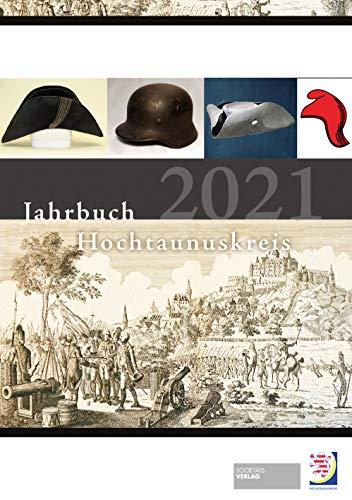 Jahrbuch Hochtaunuskreis 2021: Der Taunus zwischen den Revolutionen 1789 _ 1848 _ 1918