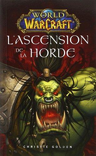 World of Warcraft. L'ascension de la horde