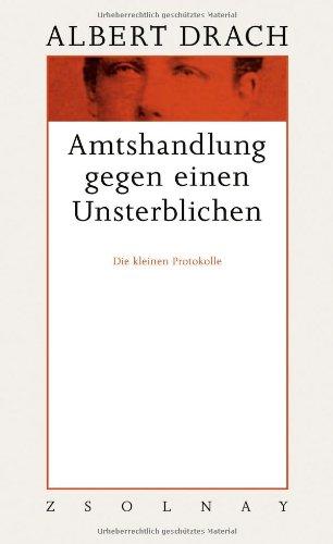 Amtshandlung gegen einen Unsterblichen: Die kleinen Protokolle