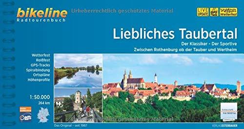 Liebliches Taubertal: Der Klassiker - Der Sportive. Zwischen Rothenburg ob der Tauber und Wertheim. 1:50.000, 264 km (Bikeline Radtourenbücher)