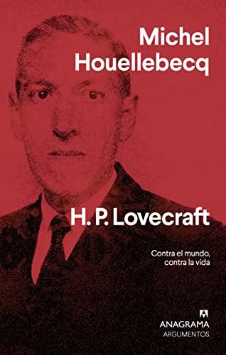 H. P. Lovecraft: Contra el mundo, contra la vida (Argumentos, Band 555)