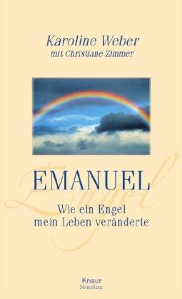 Emanuel: Wie ein Engel mein Leben veränderte