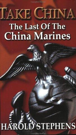 Take China: The Last of the China Marines