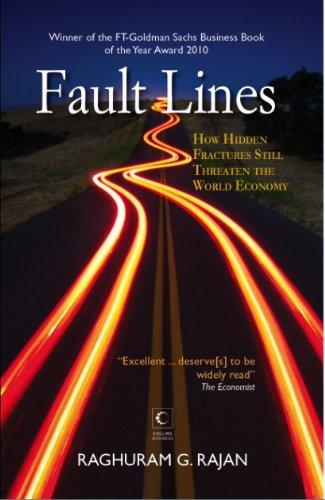 Fault Lines: How Hidden Fractures Still Threaten the World Economy