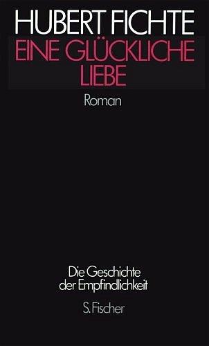 Eine Glückliche Liebe: Roman