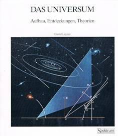 Das Universum: Aufbau, Entdeckungen, Theorien