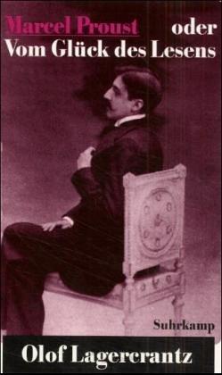 Marcel Proust oder Vom Glück des Lesens