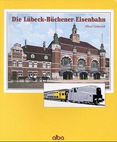 Die Lübeck-Büchener Eisenbahnen