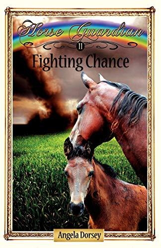 Fighting Chance: Sometimes Horses Need a Little Magic (Horse Guardian, Band 11)