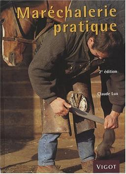 Maréchalerie pratique : dépannage, ferrage