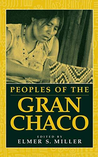 Peoples of the Gran Chaco (Native Peoples of the Americas)