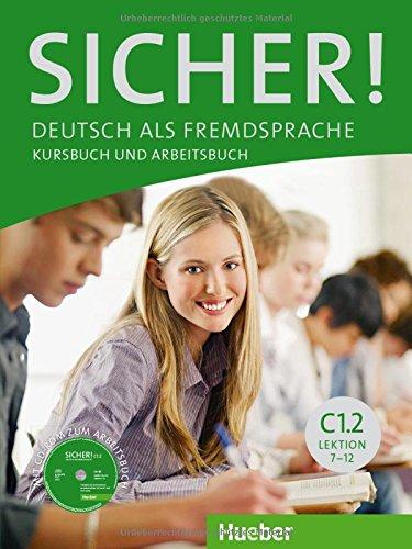 Sicher! C1/2: Deutsch als Fremdsprache / Kurs- und Arbeitsbuch mit CD-ROM zum Arbeitsbuch,  Lektion 7-12